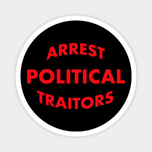 Arrest Traitors Magnet